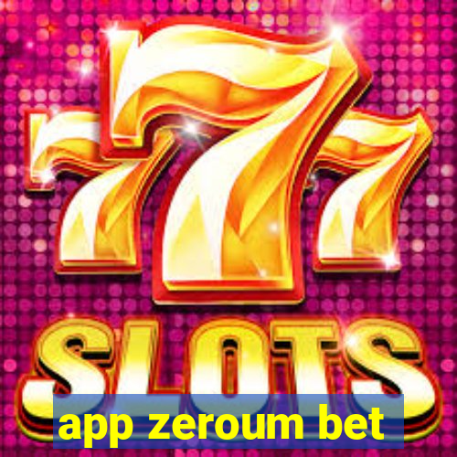 app zeroum bet